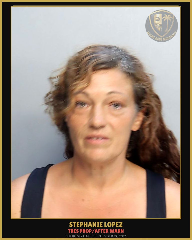 Lopez Stephanie  E Arrested – TRES PROP/AFTER WARN – Miami-Dade County (September 19, 2026)