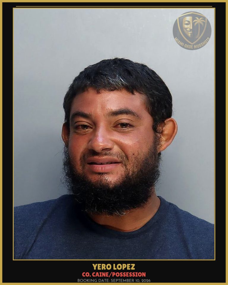 Lopez Yero Arrested – Co. Caine/POSSESSION – Miami-Dade County (September 10, 2026)