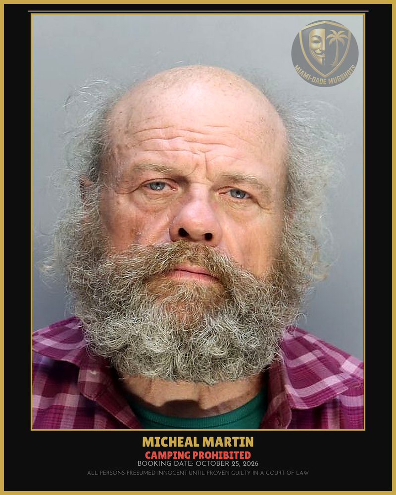Martin Micheal  A Arrested – Camping Prohibited – Miami-Dade County (October 25, 2026)