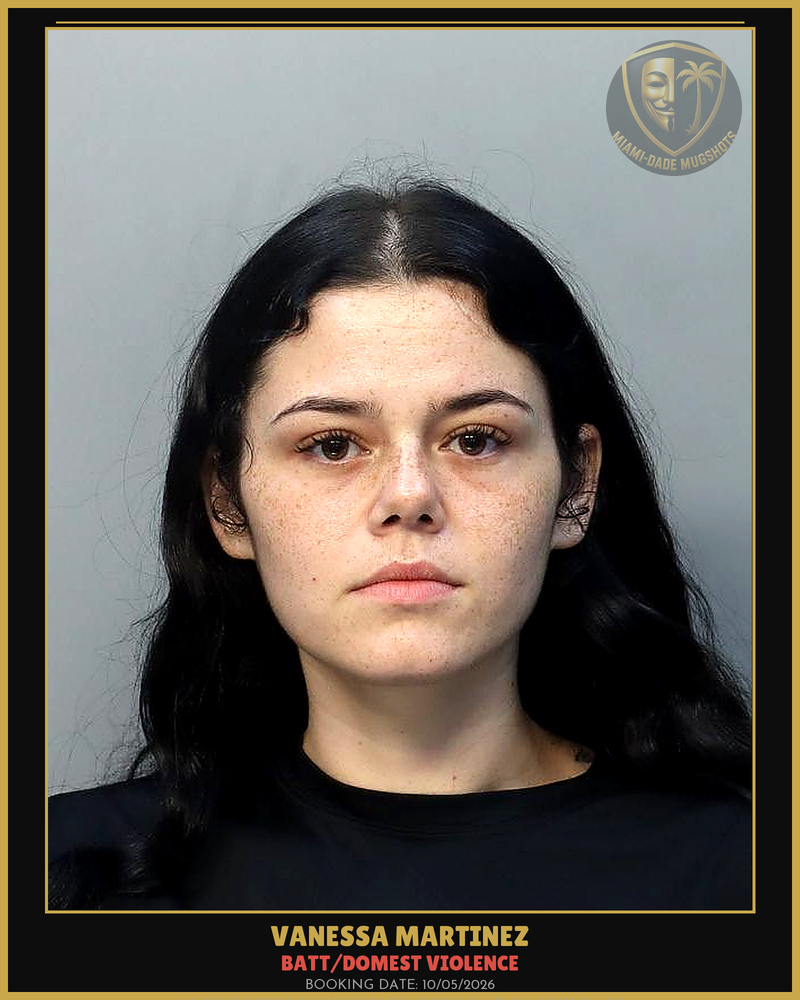 Martinez Vanessa Christina Arrested – Batt/Domest Violence – Miami-Dade County (Unknown)