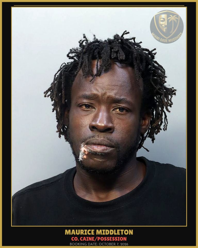 Middleton Maurice Arrested – Co. Caine/POSSESSION – Miami-Dade County (October 7, 2026)