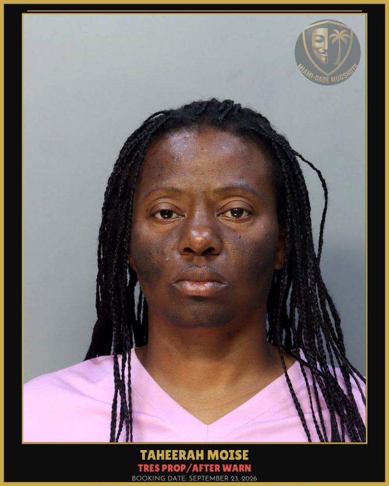 Moise Taheerah Raushanah Arrested – TRES PROP/AFTER WARN – Miami-Dade County (September 23, 2026)
