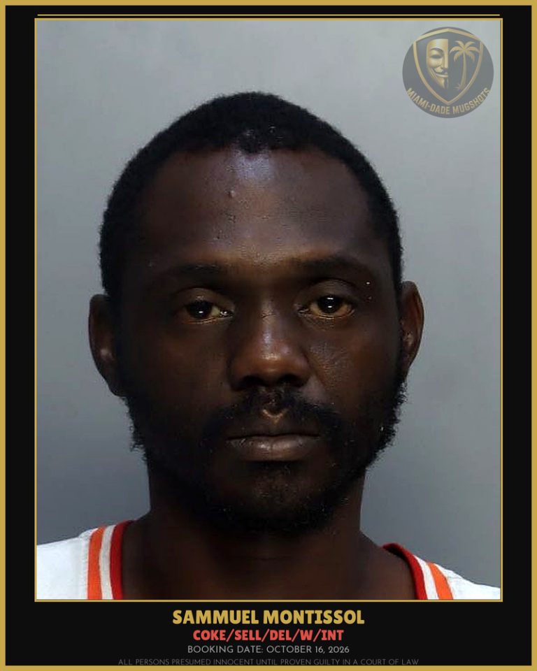 Montissol Sammuel Arrested – COKE/SELL/DEL/W/INT – Miami-Dade County (October 16, 2026)