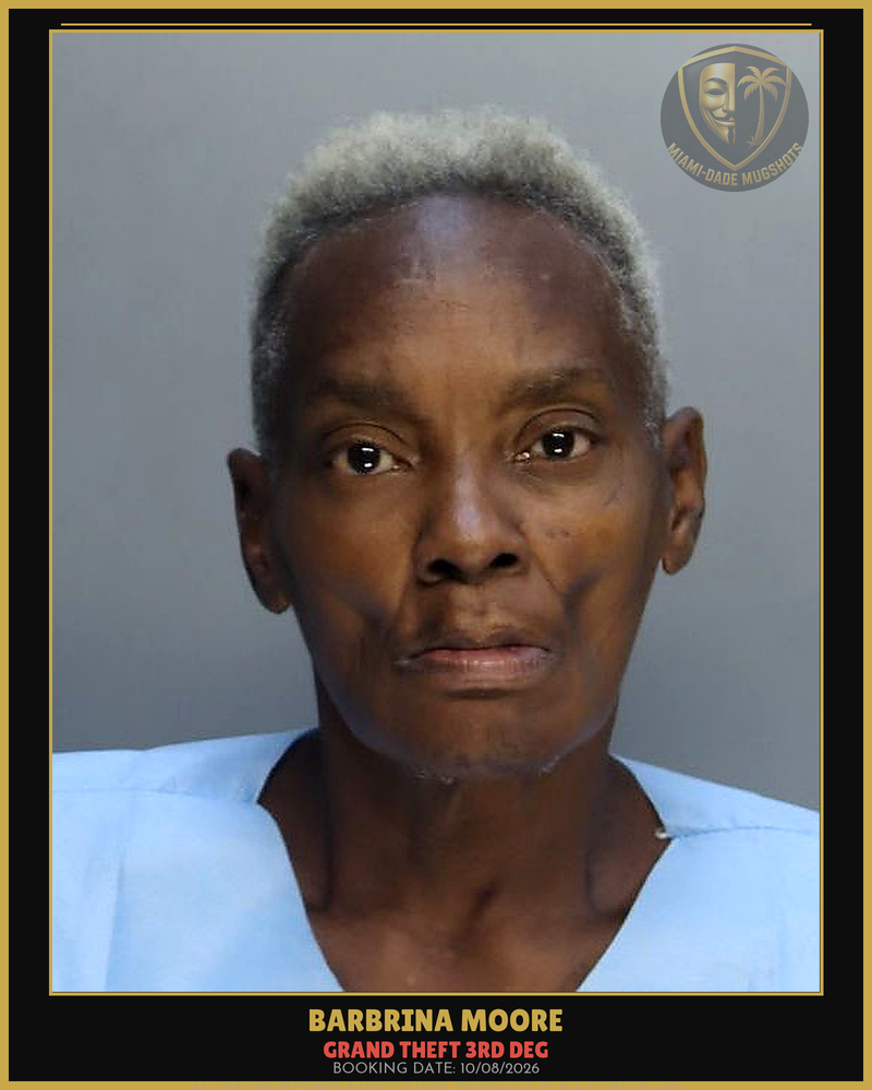 Moore Barbrina Arrested – Grand Theft 3Rd Deg – Miami-Dade County (Unknown)