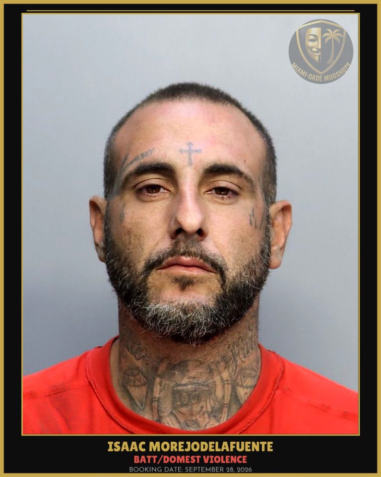 Morejodelafuente Isaac Arrested – BATT/DOMEST VIOLENCE – Miami-Dade County (September 28, 2026)