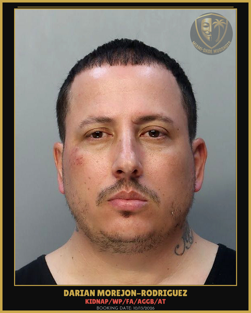 Morejon-Rodriguez Darian Arrested – Kidnap/Wp/Fa/Aggb/At – Miami-Dade County (Unknown)