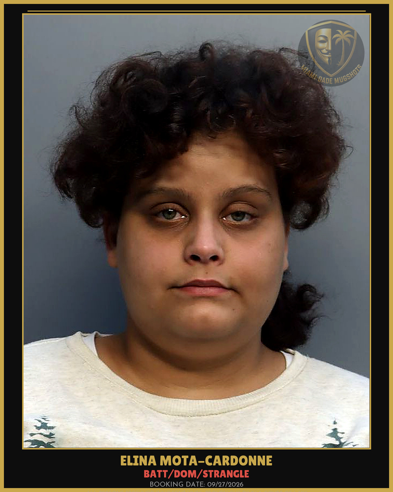 Mota-Cardonne Elina Arrested – Batt/Dom/Strangle – Miami-Dade County (Unknown)
