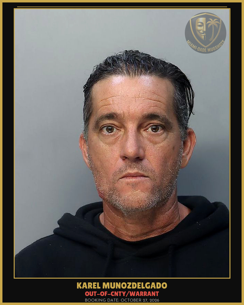 Munozdelgado Karel Arrested – Out-Of-Cnty/Warrant – Miami-Dade County (October 27, 2026)