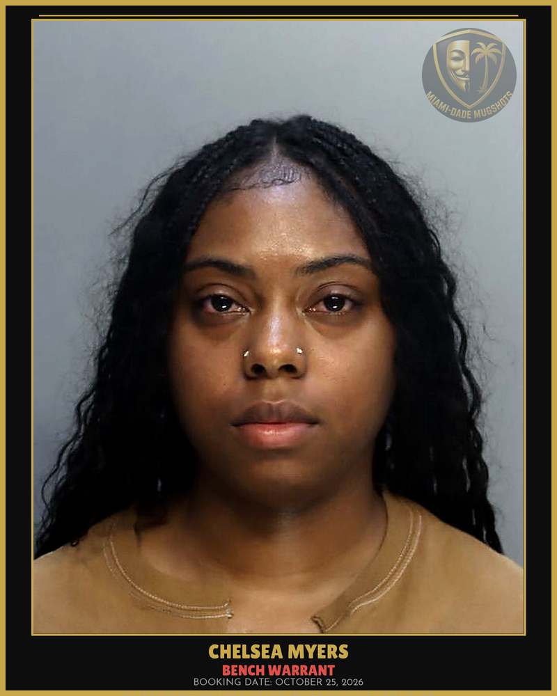 Myers Chelsea  Cierra Arrested – Bench Warrant – Miami-Dade County (October 25, 2026)