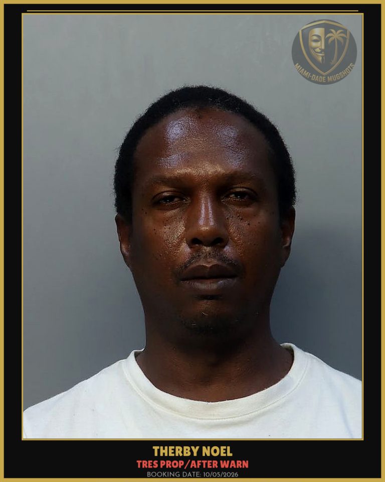Noel Therby  D Arrested – TRES PROP/AFTER WARN – Miami-Dade County (Unknown)