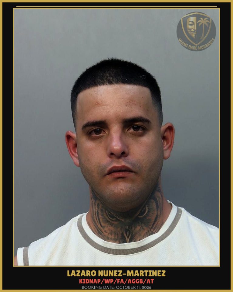 Nunez-Martinez Lazaro Arrested – KIDNAP/WP/FA/AGGB/AT – Miami-Dade County (October 11, 2026)