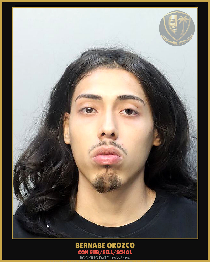 Orozco Bernabe Arrested – Con Sub/Sell/Schol – Miami-Dade County (Unknown)