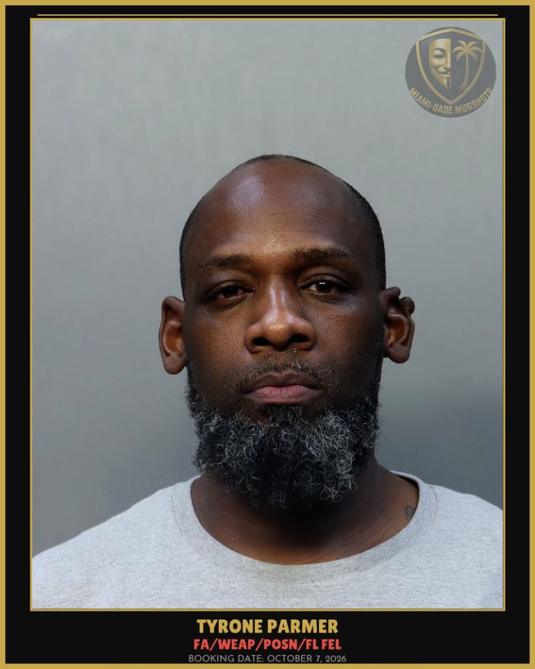 Parmer Tyrone  B Arrested – FA/WEAP/POSN/FL FEL – Miami-Dade County (October 7, 2026)