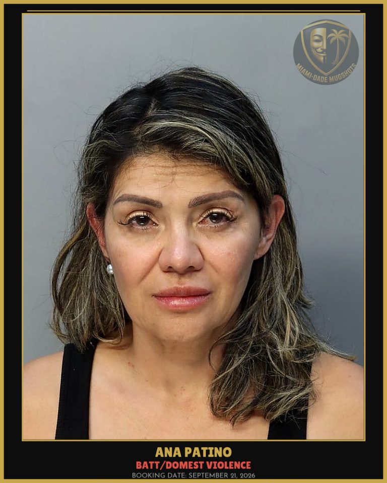 Patino Ana Arrested – BATT/DOMEST VIOLENCE – Miami-Dade County (September 21, 2026)