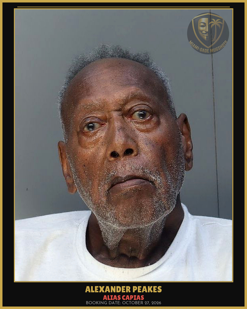 Peakes Alexander Arrested – Alias Capias – Miami-Dade County (October 27, 2026)