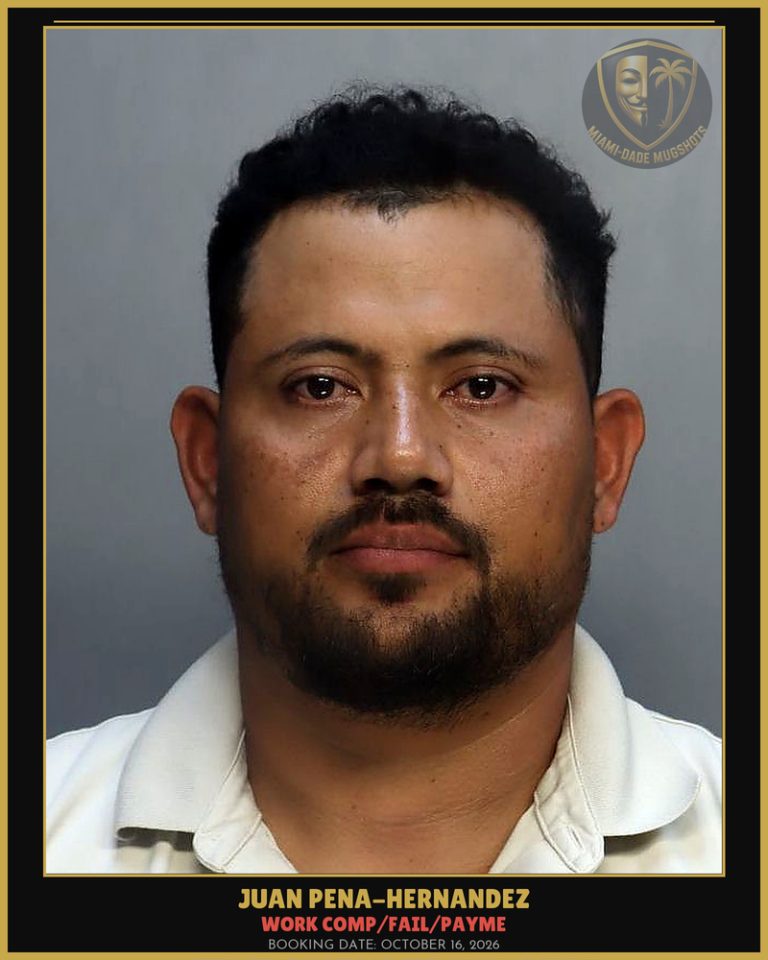 Pena-Hernandez Juan  Carlos Arrested – WORK COMP/FAIL/PAYME – Miami-Dade County (October 16, 2026)