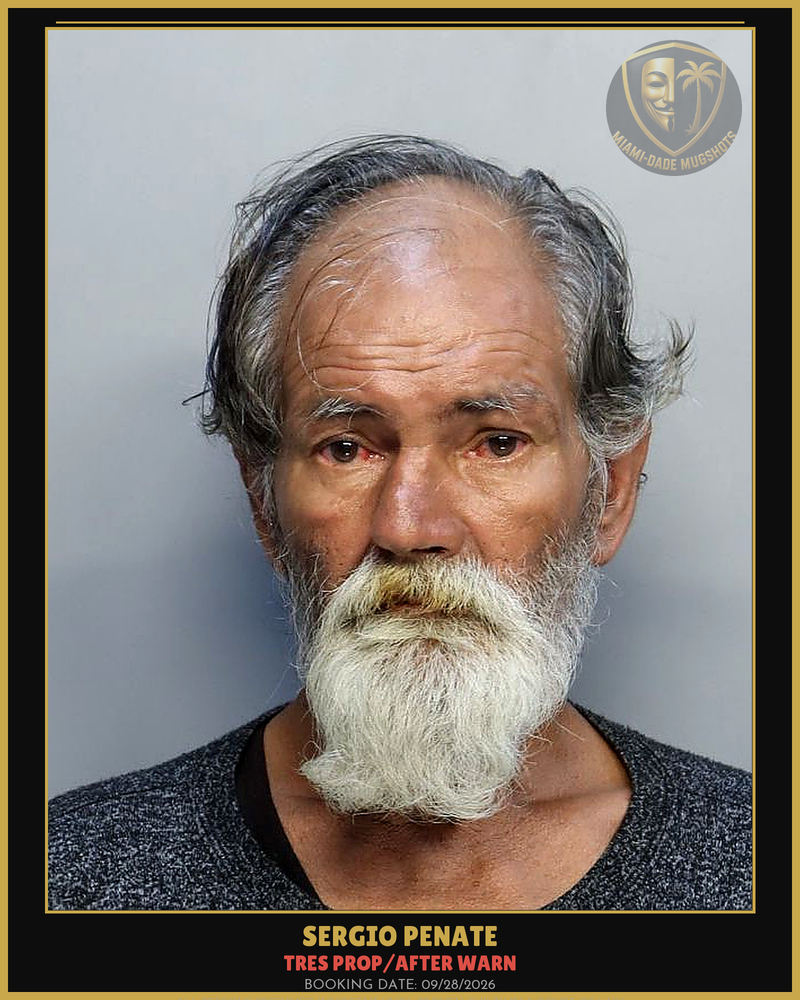 Penate Sergio Arrested – Tres Prop/After Warn – Miami-Dade County (Unknown)