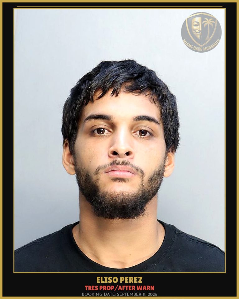 Perez Eliso Arrested – TRES PROP/AFTER WARN – Miami-Dade County (September 11, 2026)