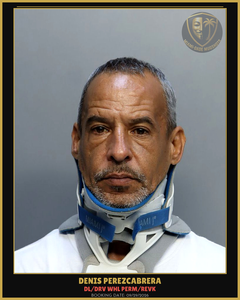 Perezcabrera Denis Arrested – Dl/Drv Whl Perm/Revk – Miami-Dade County (Unknown)