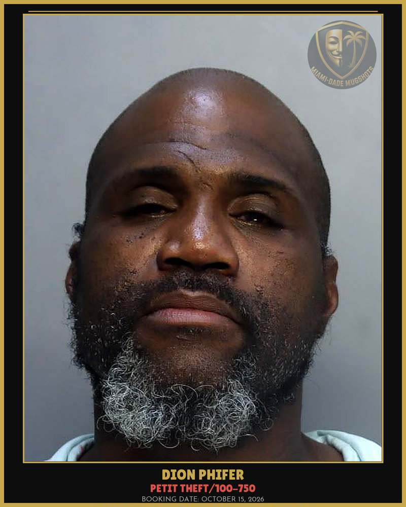 Phifer Dion Arrested – Petit Theft/100-750 – Miami-Dade County (October 15, 2026)