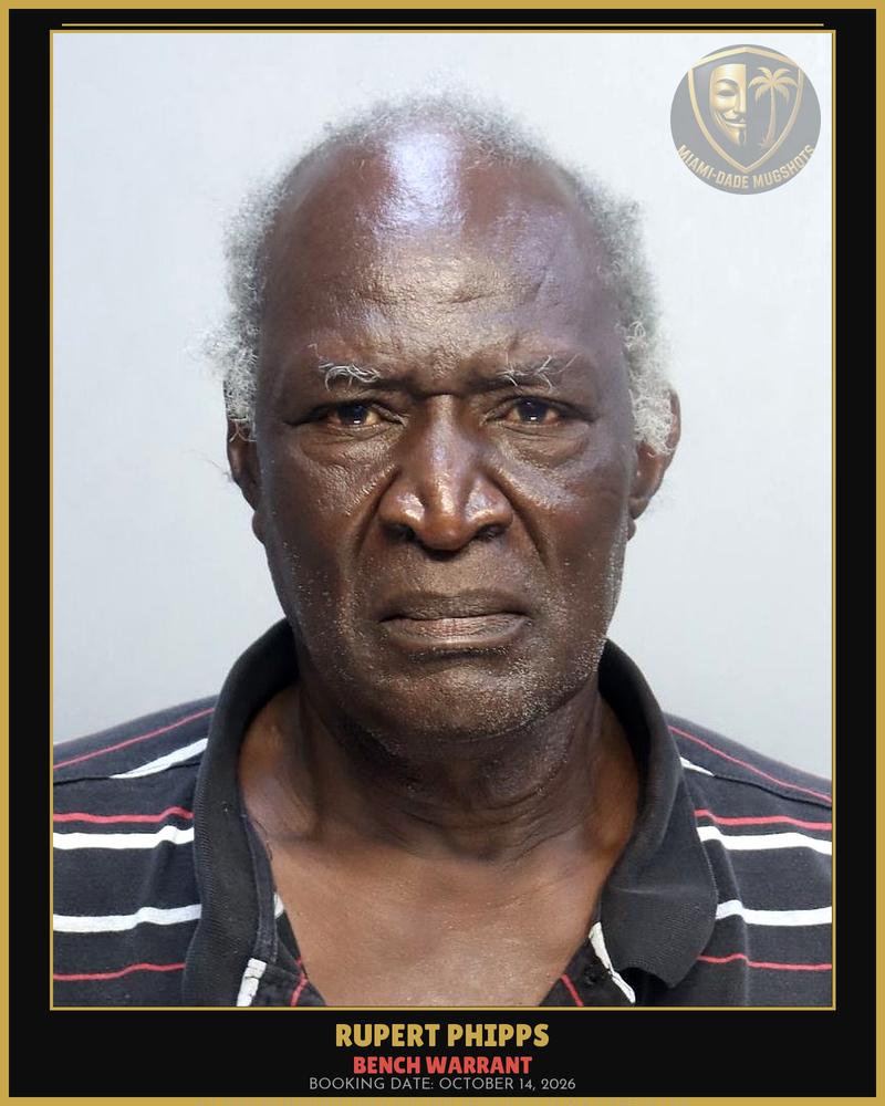 Phipps Rupert Nathaniel Arrested – Bench Warrant – Miami-Dade County (October 14, 2026)