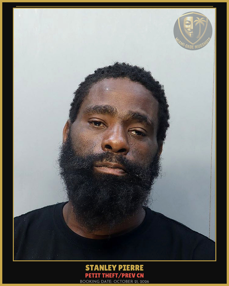 Pierre Stanley Arrested – Petit Theft/Prev Cn – Miami-Dade County (October 21, 2026)