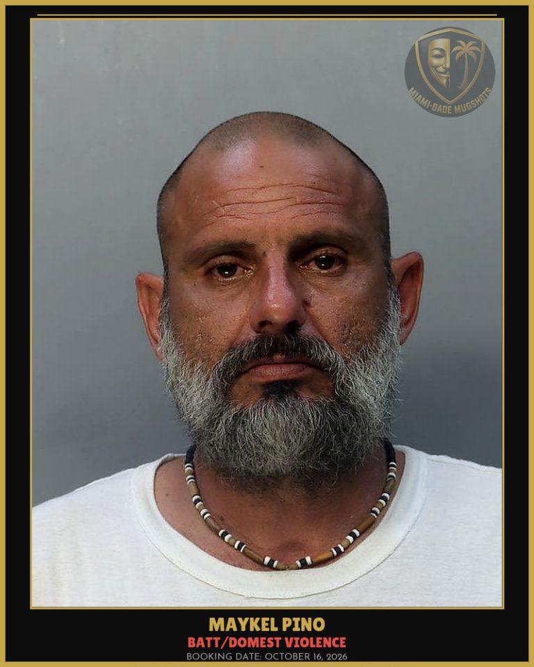 Pino Maykel Arrested – BATT/DOMEST VIOLENCE – Miami-Dade County (October 16, 2026)