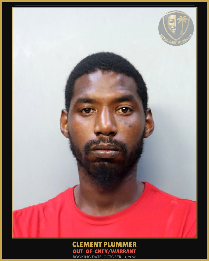 Plummer Clement Charles Arrested – Out-Of-Cnty/Warrant – Miami-Dade County (October 10, 2026)