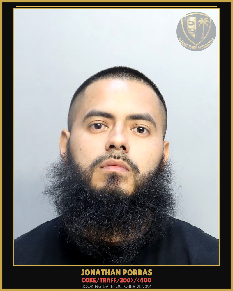 Porras Jonathan Arrested – Coke/Traff/200>/<400 – Miami-Dade County (October 21, 2026)