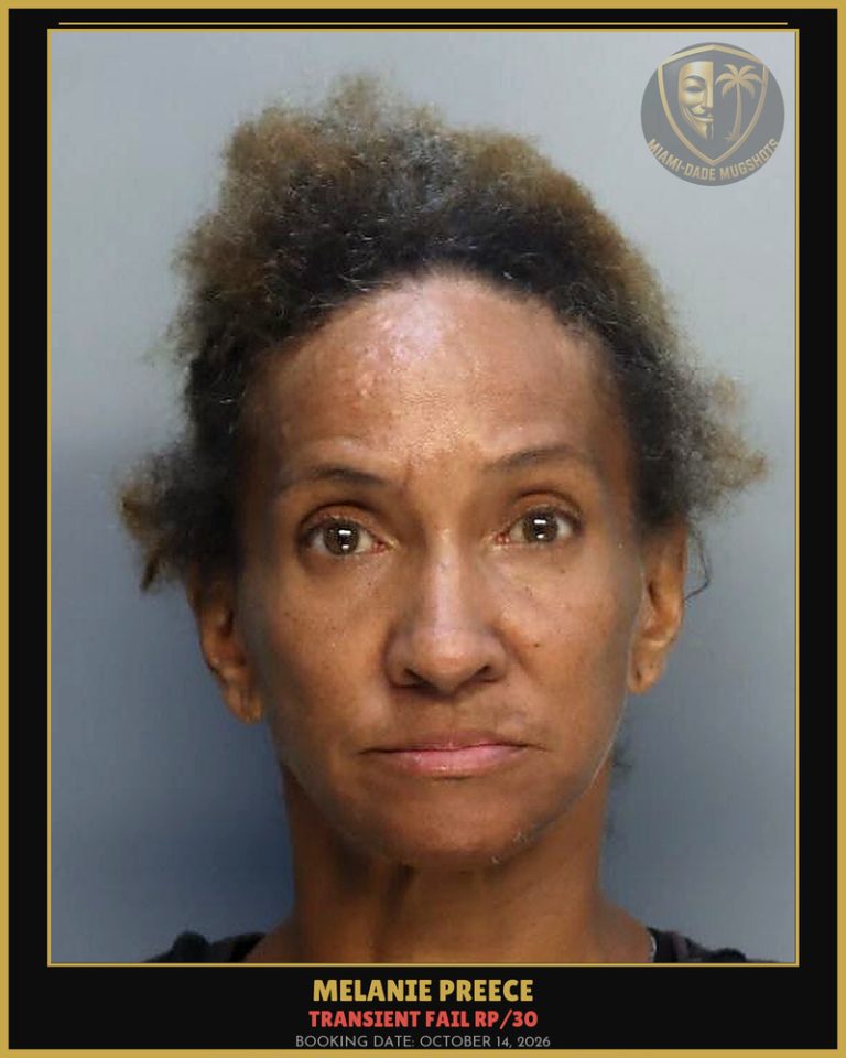 Preece Melanie Sjonnita Arrested – TRANSIENT FAIL RP/30 – Miami-Dade County (October 14, 2026)