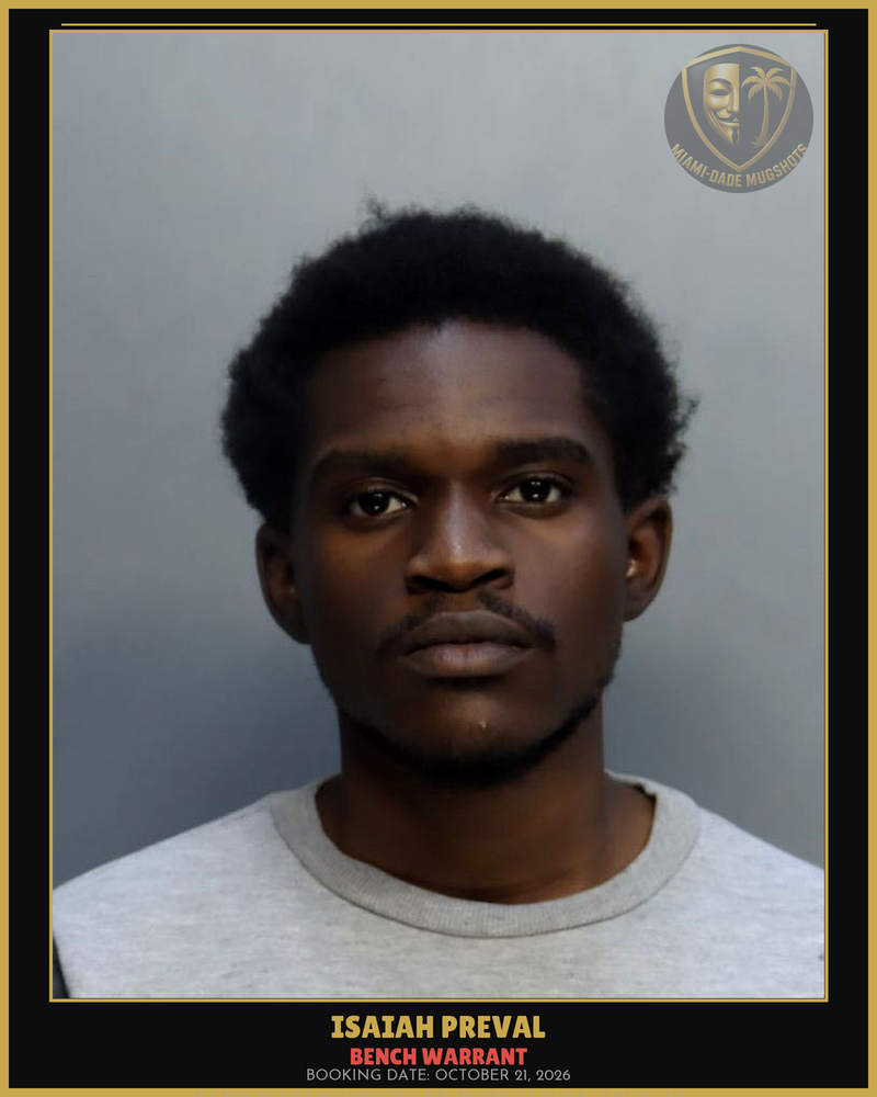 Preval Isaiah  Chris Arrested – Bench Warrant – Miami-Dade County (October 21, 2026)