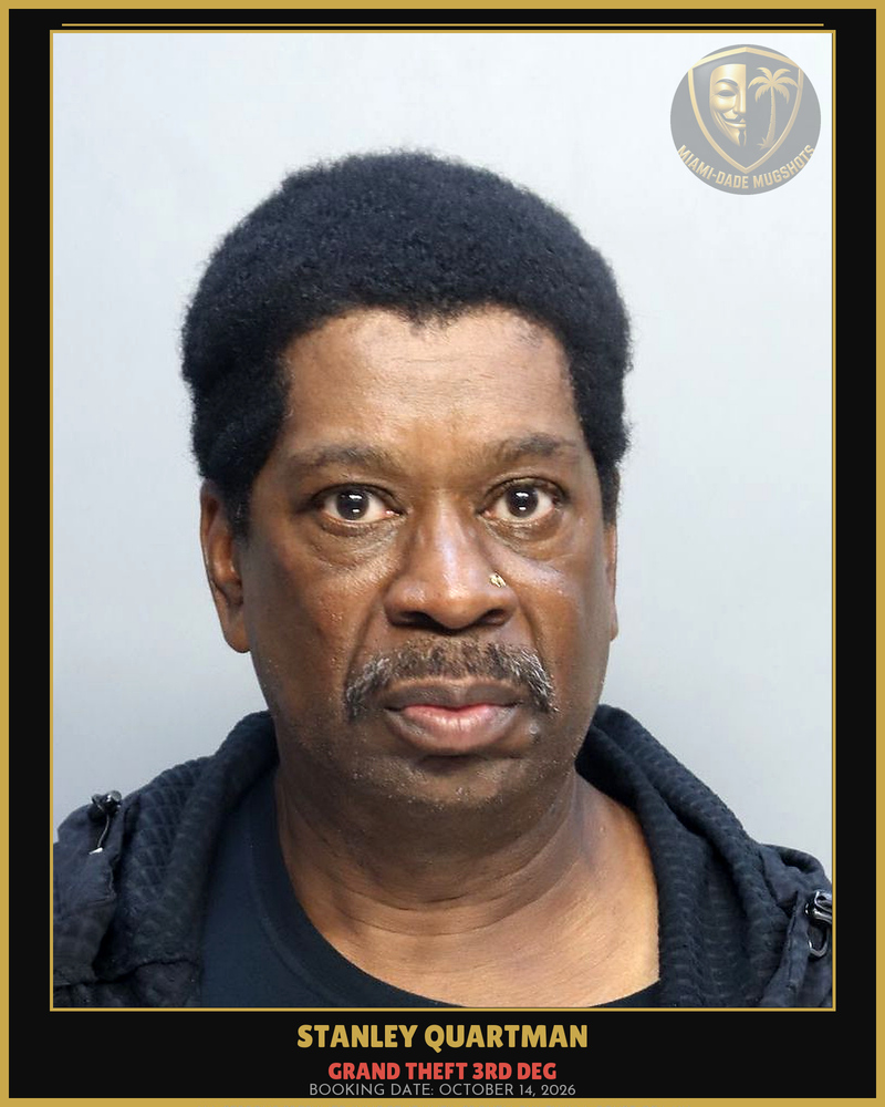 Quartman Stanley Wayne Arrested – Grand Theft 3Rd Deg – Miami-Dade County (October 14, 2026)