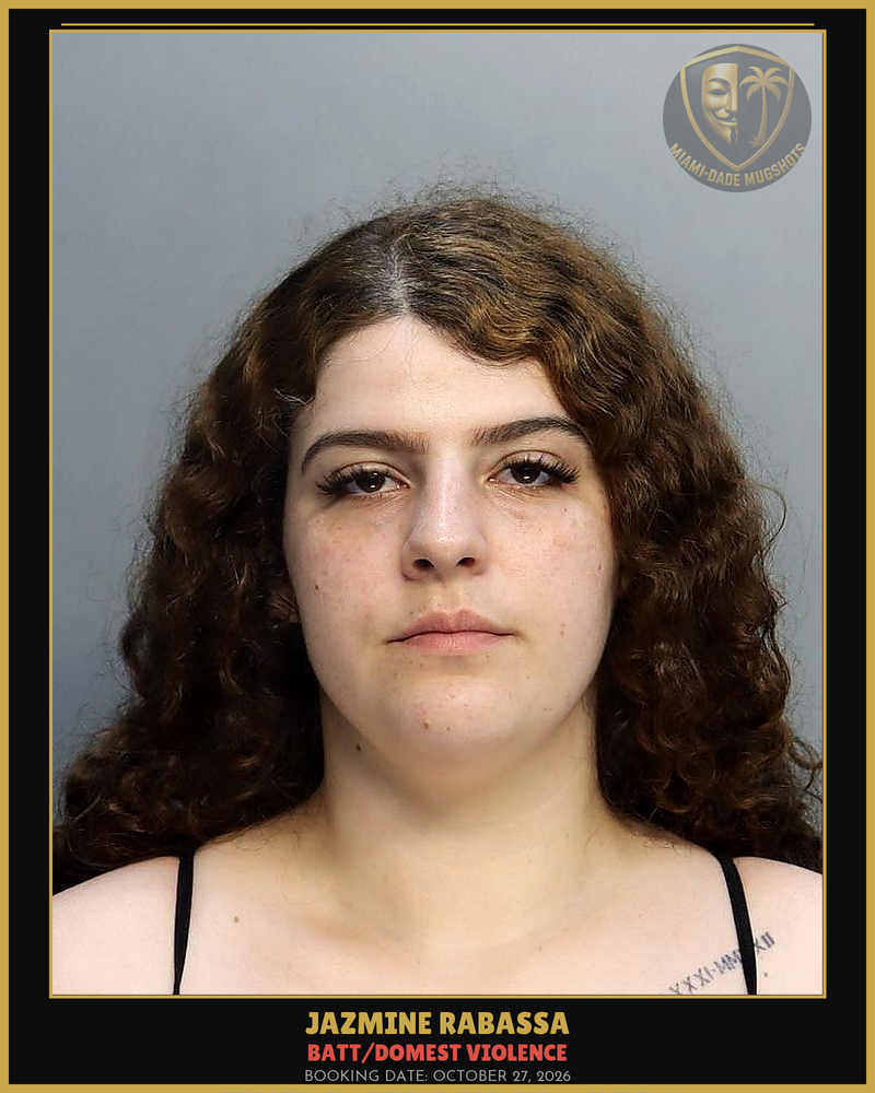 Rabassa Jazmine Arrested – Batt/Domest Violence – Miami-Dade County (October 27, 2026)