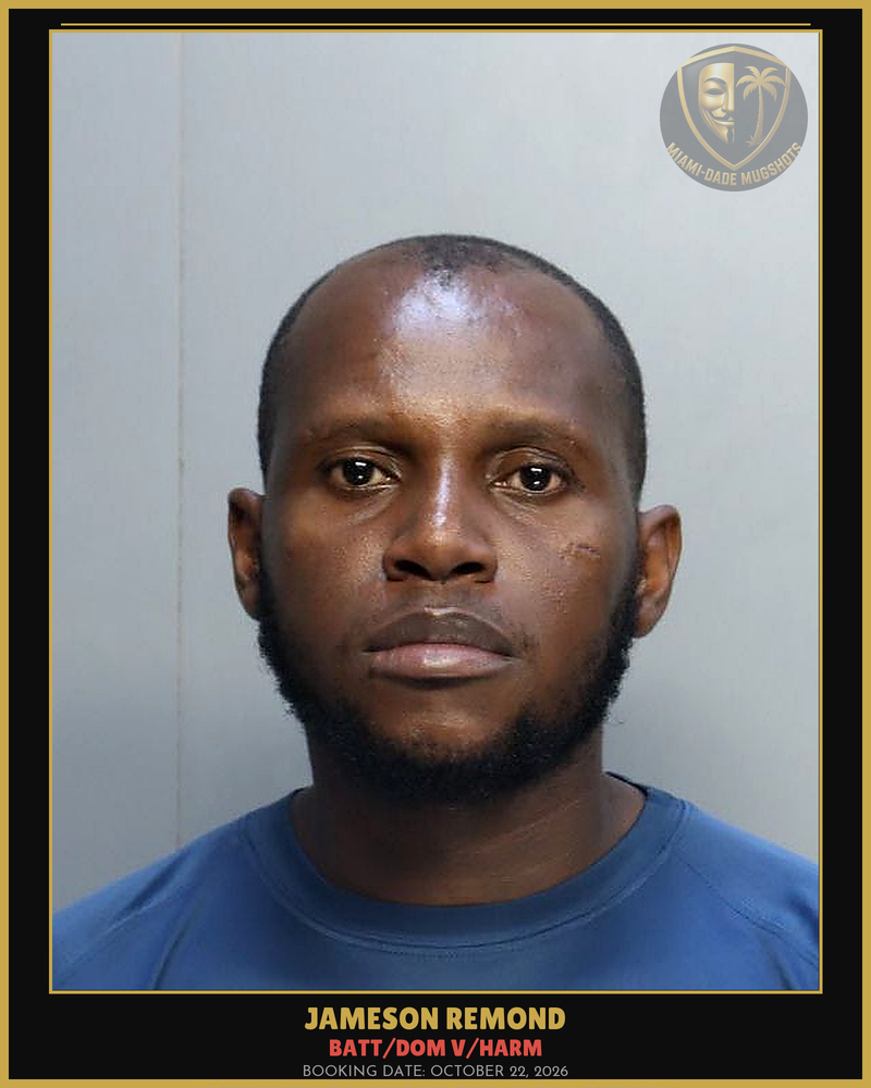 Remond Jameson Arrested – Batt/Dom V/Harm – Miami-Dade County (October 22, 2026)