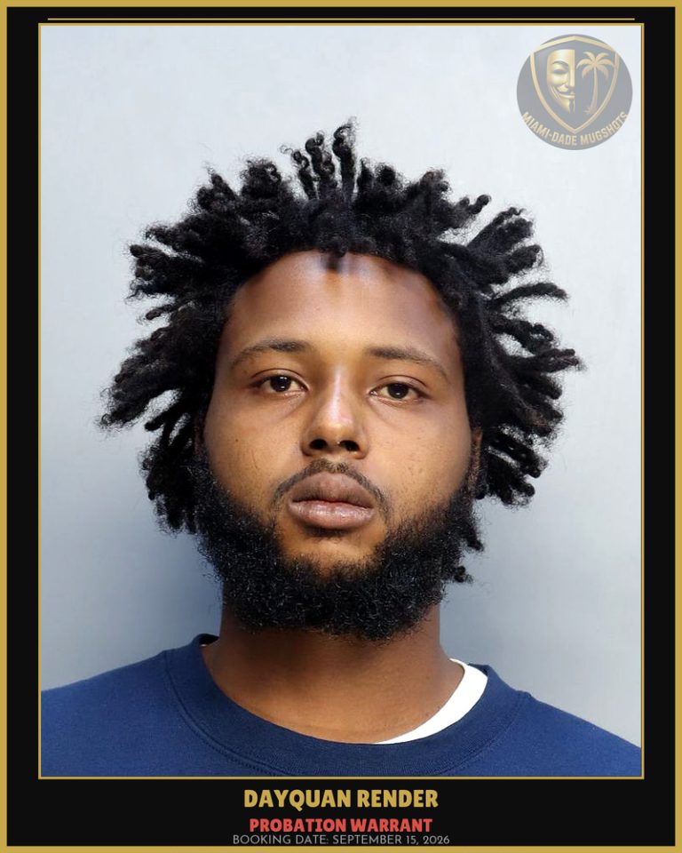 Render Dayquan Arrested – PROBATION WARRANT – Miami-Dade County (September 15, 2026)