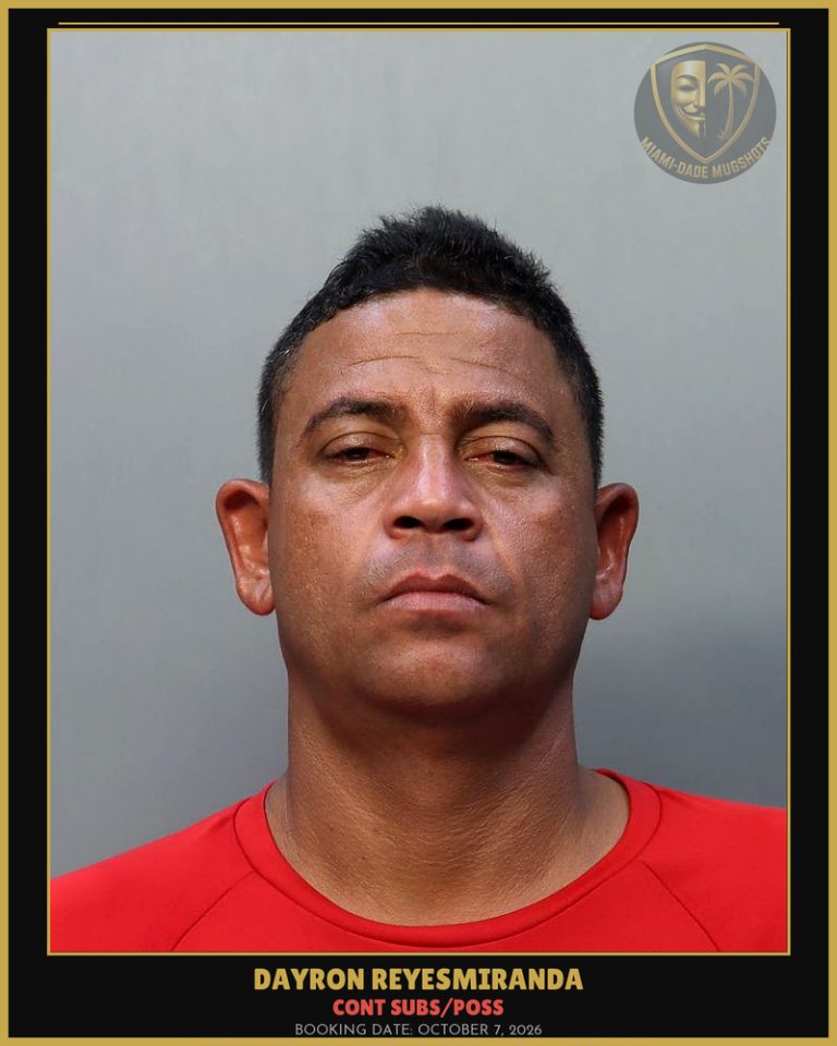 Reyesmiranda Dayron Arrested – CONT SUBS/POSS – Miami-Dade County (October 7, 2026)