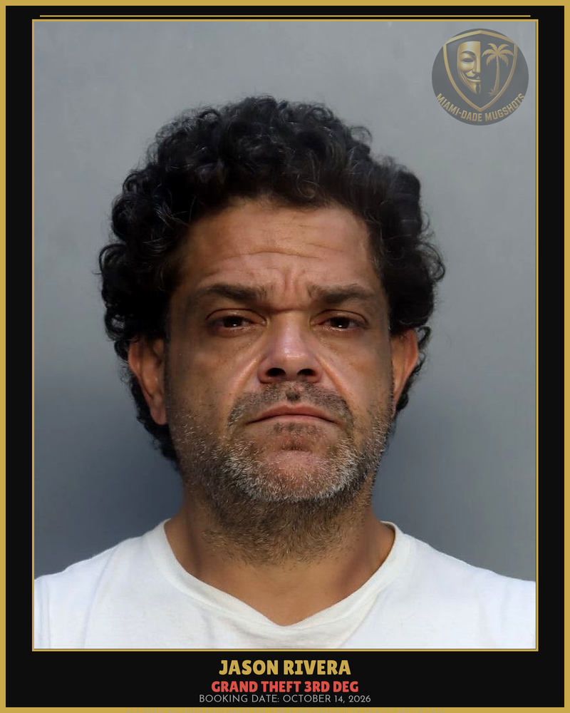 Rivera Jason Alexander Arrested – Grand Theft 3Rd Deg – Miami-Dade County (October 14, 2026)