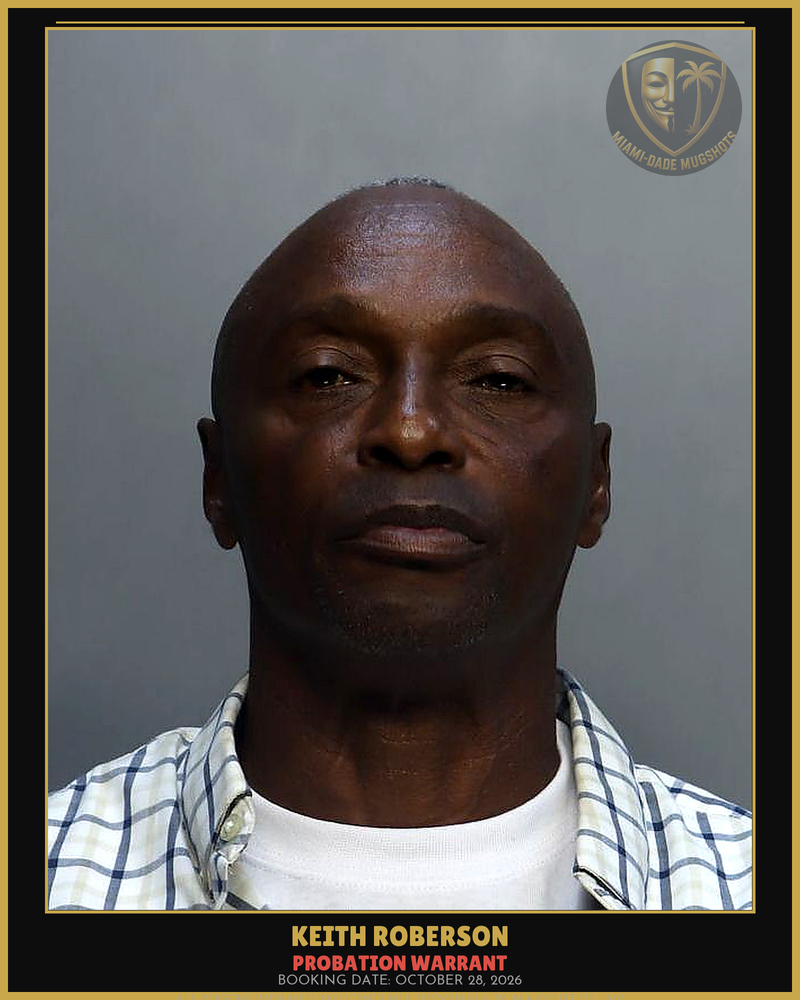 Roberson Keith Lamar Arrested – Probation Warrant – Miami-Dade County (October 28, 2026)