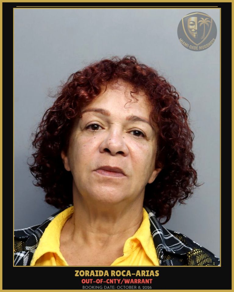 Roca-Arias Zoraida Arrested – OUT-OF-CNTY/WARRANT – Miami-Dade County (October 8, 2026)