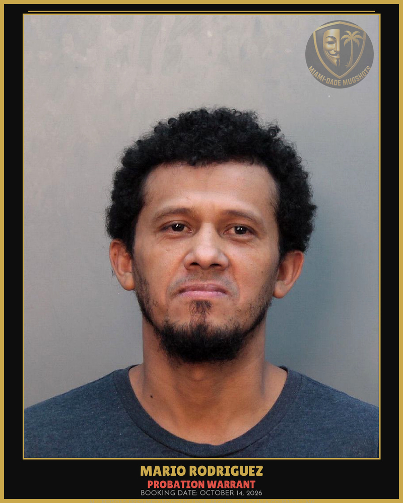 Rodriguez Mario Reynaldo Arrested – Probation Warrant – Miami-Dade County (October 14, 2026)