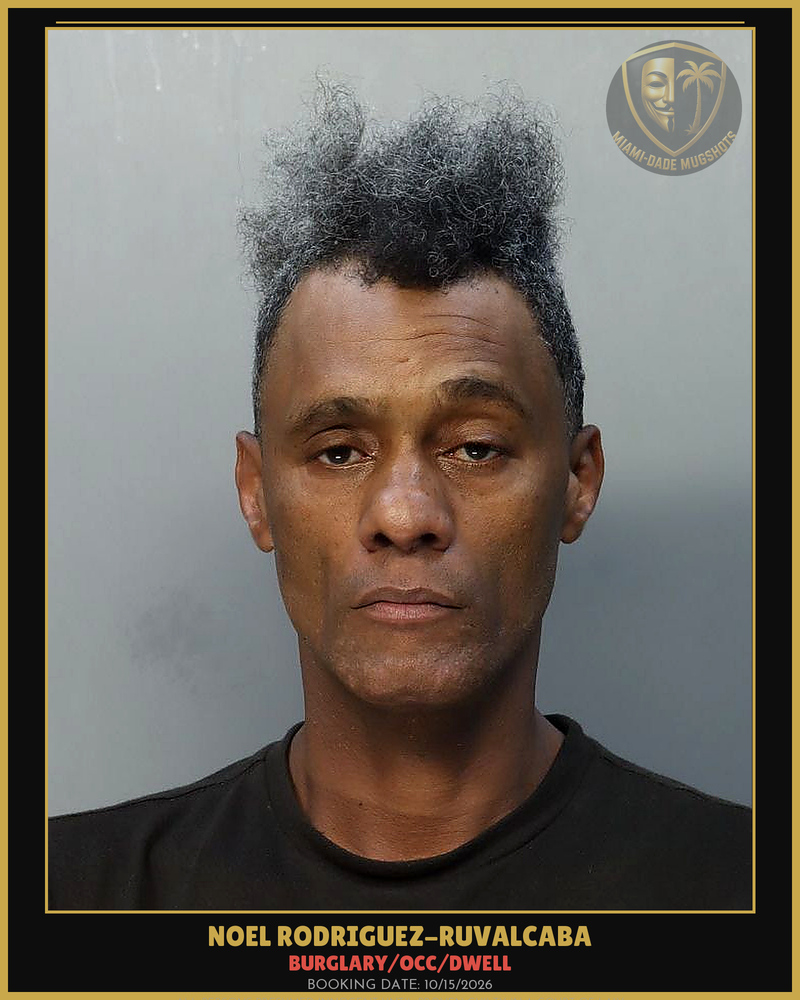 Rodriguez-Ruvalcaba Noel Arrested – Burglary/Occ/Dwell – Miami-Dade County (Unknown)