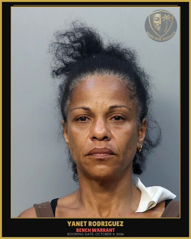 Rodriguez Yanet Arrested – BENCH WARRANT – Miami-Dade County (October 9, 2026)