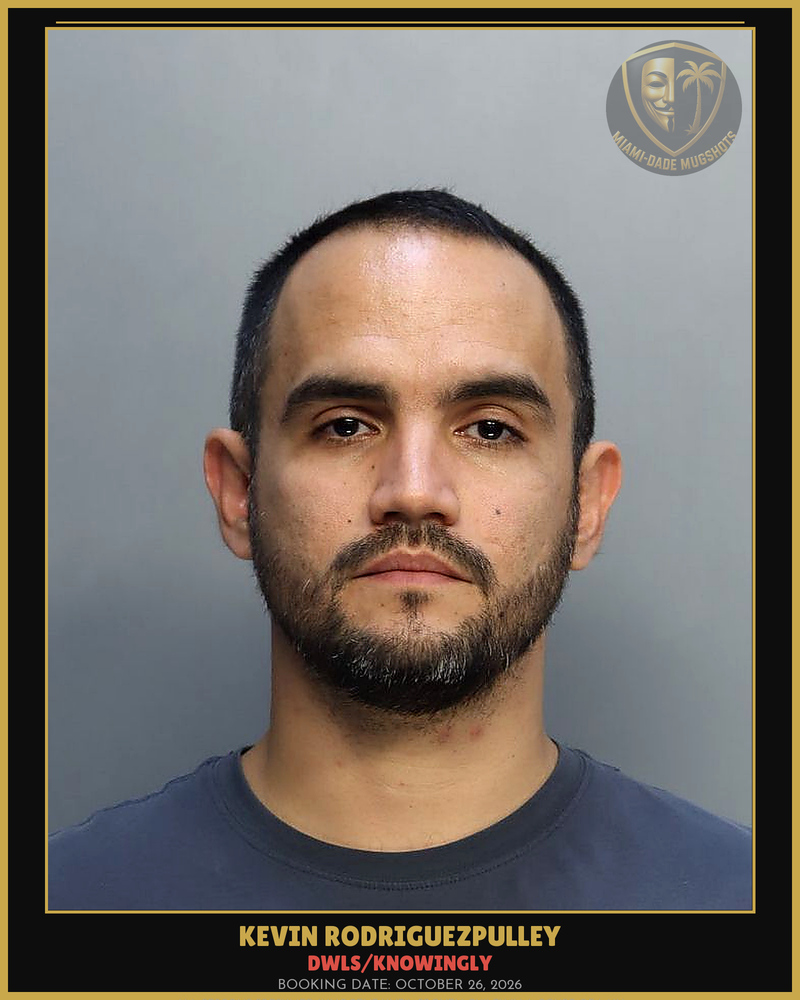 Rodriguezpulley Kevin  Andres Arrested – Dwls/Knowingly – Miami-Dade County (October 26, 2026)