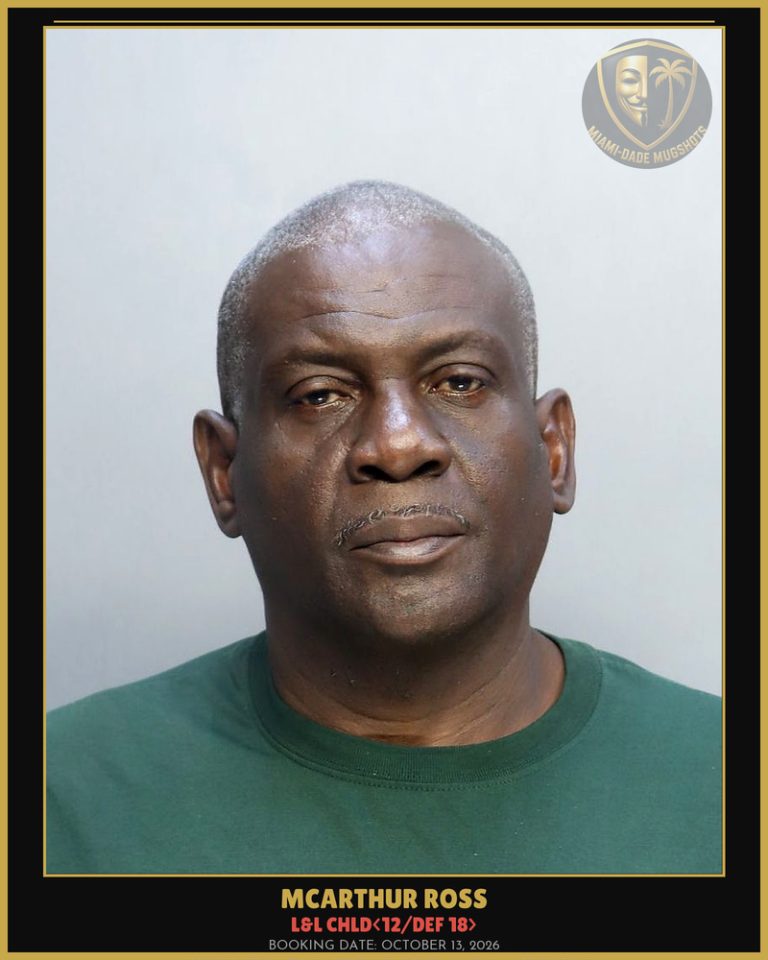 Ross Mcarthur Arrested – L&L CHLD<12/DEF 18> – Miami-Dade County (October 13, 2026)