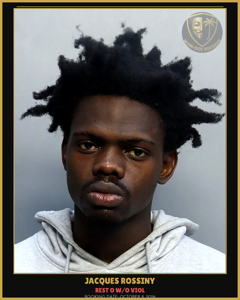 Rossiny Jacques  J Arrested – Rest O W/O Viol – Miami-Dade County (October 8, 2026)
