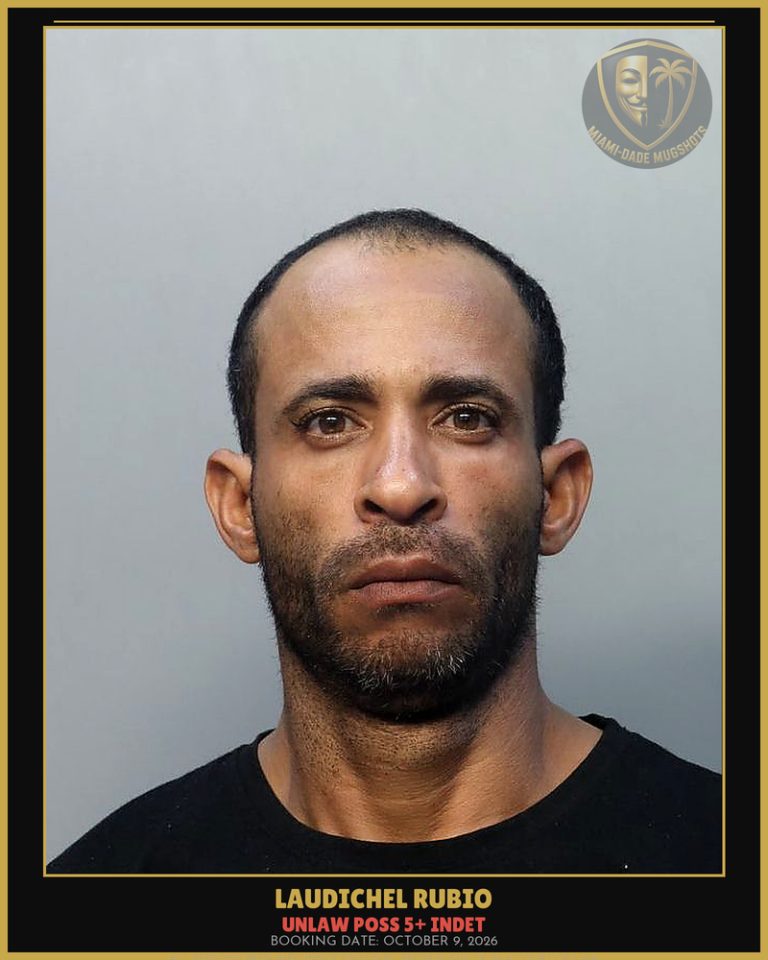 Rubio Laudichel Arrested – UNLAW POSS 5+ INDET – Miami-Dade County (October 9, 2026)