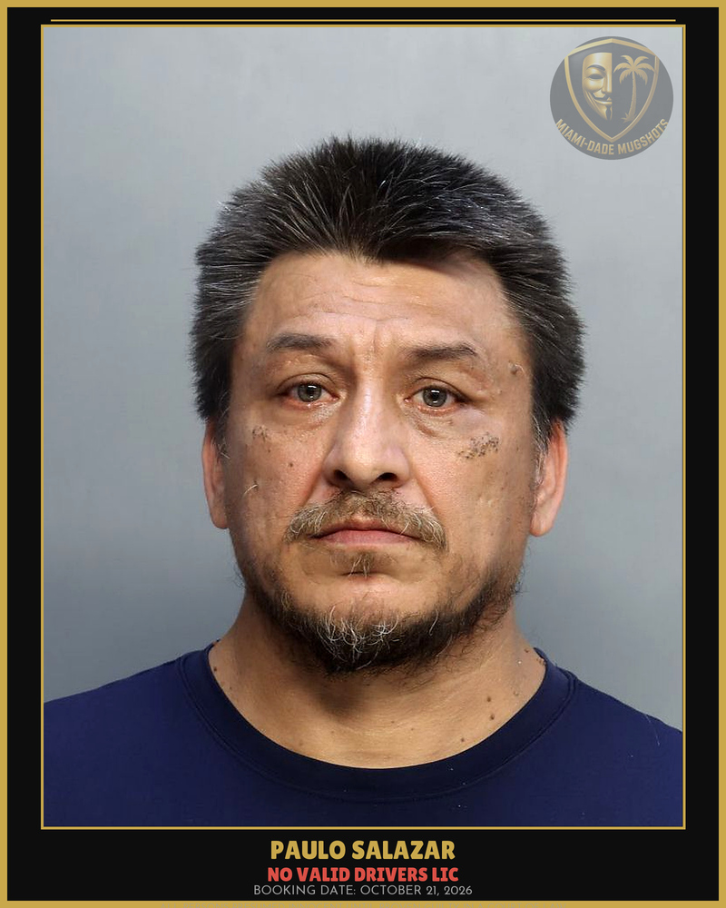 Salazar Paulo  Cesar Arrested – No Valid Drivers Lic – Miami-Dade County (October 21, 2026)