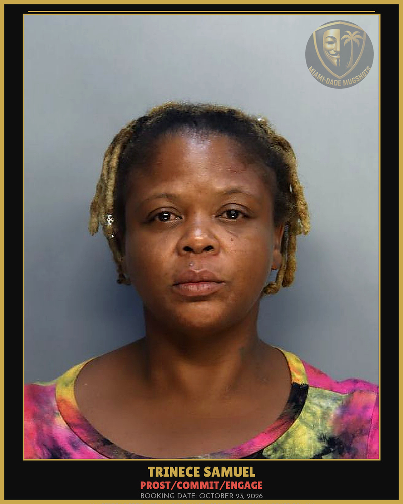Samuel Trinece Arrested – Prost/Commit/Engage – Miami-Dade County (October 23, 2026)