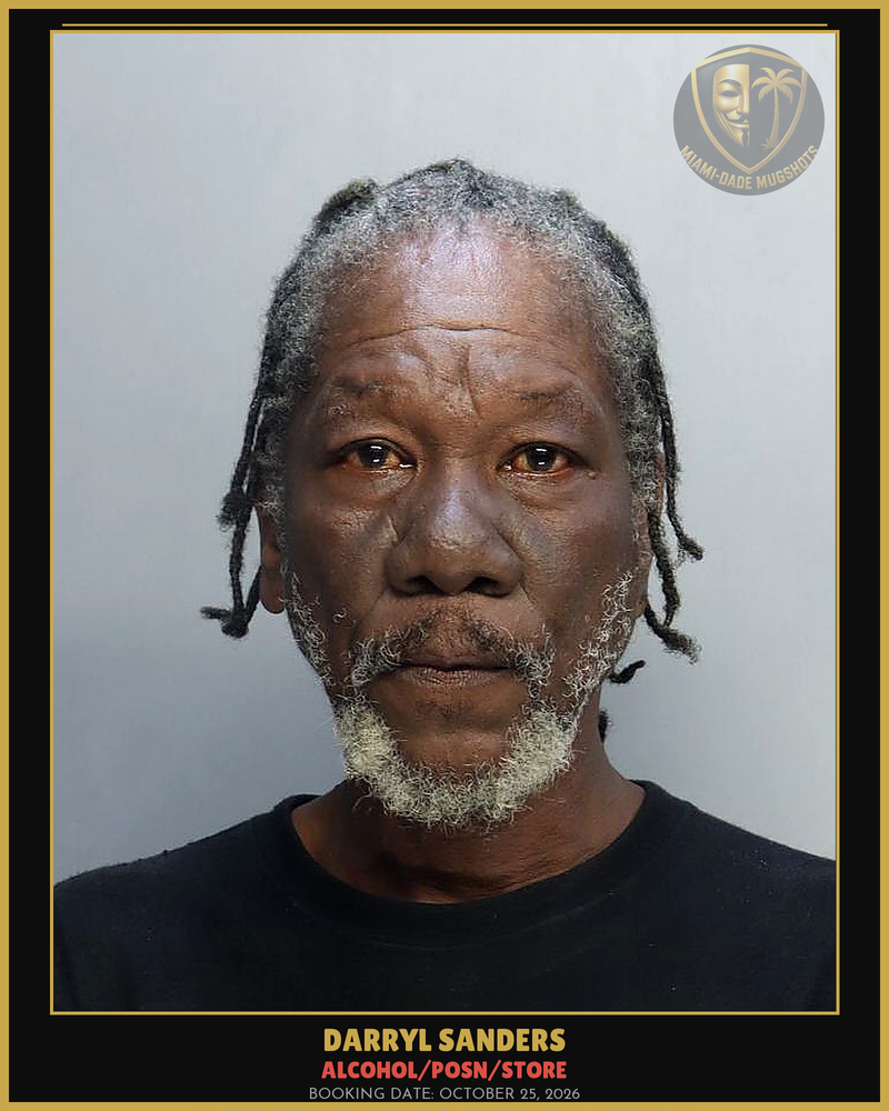 Sanders Darryl Arrested – Alcohol/Posn/Store – Miami-Dade County (October 25, 2026)