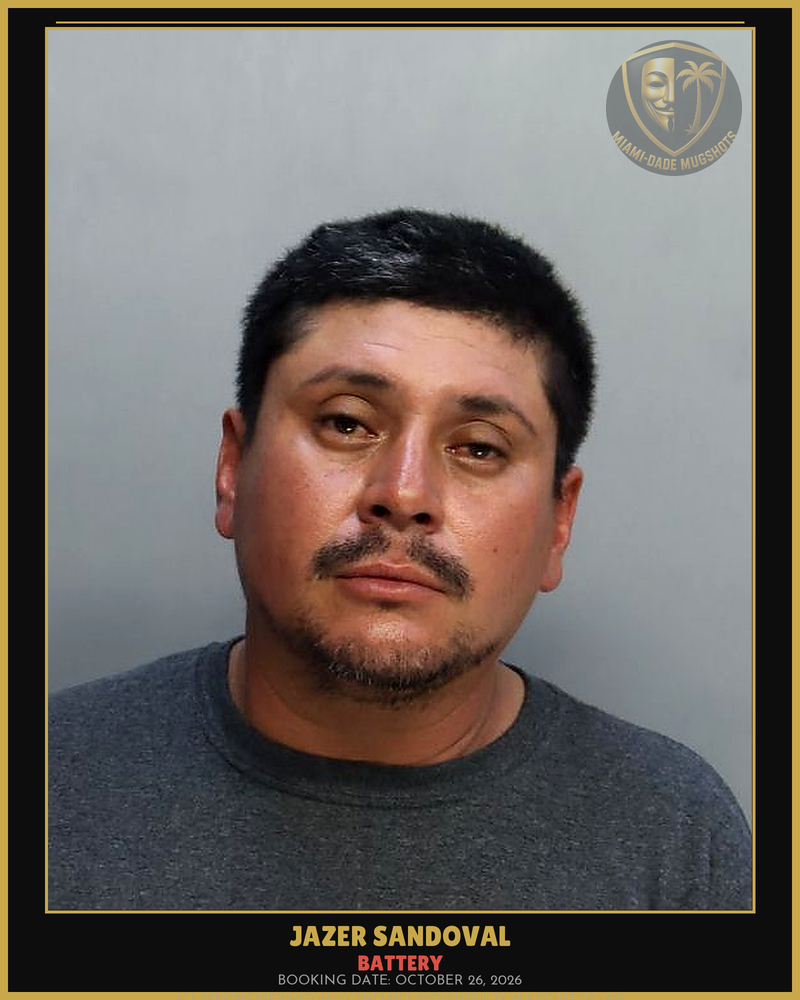 Sandoval Jazer Arrested – Battery – Miami-Dade County (October 26, 2026)